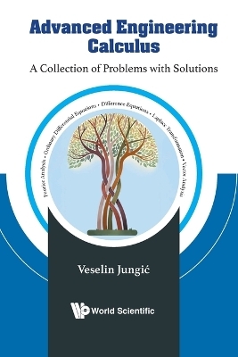 Advanced Engineering Calculus: A Collection Of Problems With Solutions - Veselin Jungic