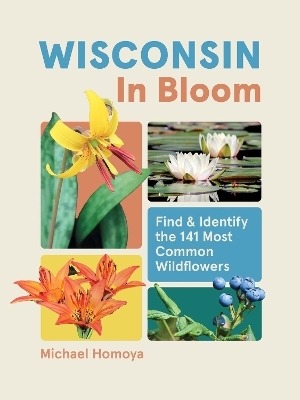Wisconsin in Bloom - Michael Homoya