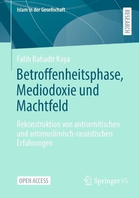 Betroffenheitsphase, Mediodoxie und Machtfeld - Fatih Bahadir Kaya