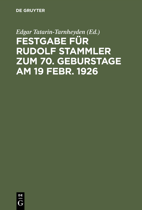 Festgabe f&uuml;r Rudolf Stammler zum 70. Geburstage am 19 Febr. 1926 - 