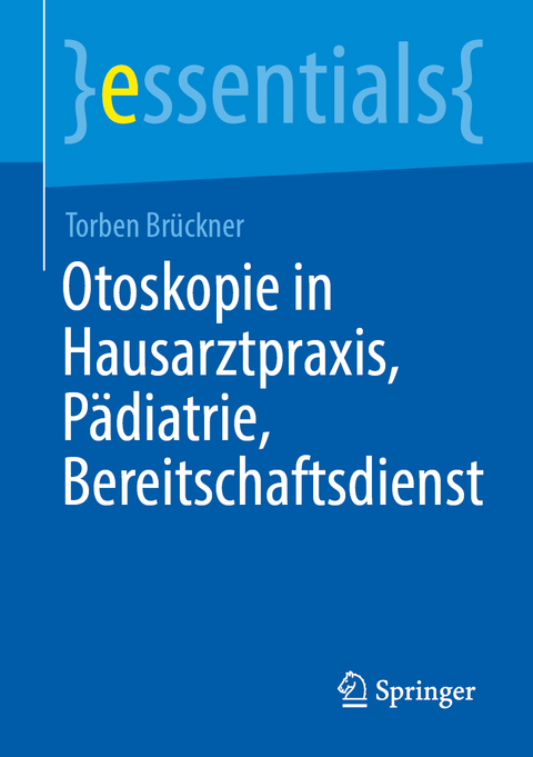 Otoskopie in Hausarztpraxis, P&auml;diatrie, Bereitschaftsdienst - Torben Br&uuml;ckner