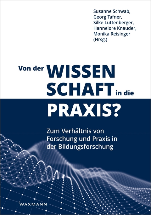 Von der Wissenschaft in die Praxis? - 
