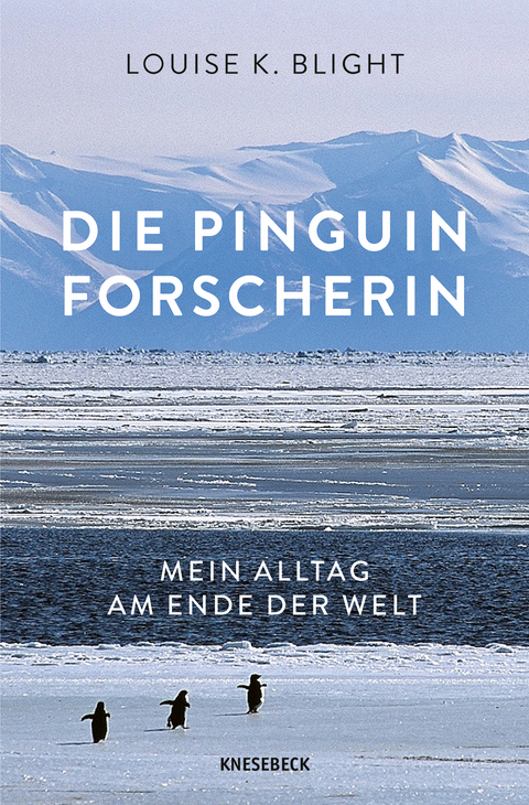 Die Pinguinforscherin - Louise Blight