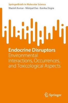 Endocrine Disruptors - Manish Kumar, Nilotpal Das, Kanika Dogra