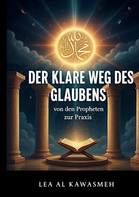 Der klare Weg des Glaubens - Lea Al Kawasmeh