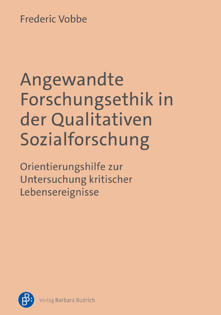 Angewandte Forschungsethik in der Qualitativen Sozialforschung