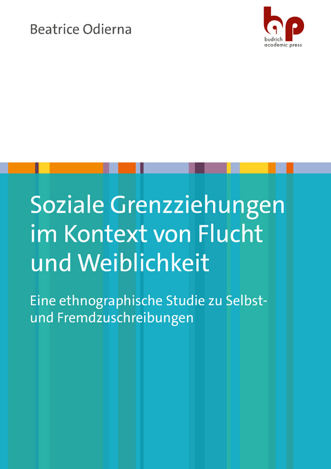 Soziale Grenzziehungen im Kontext von Flucht und Weiblichkeit - Beatrice Odierna