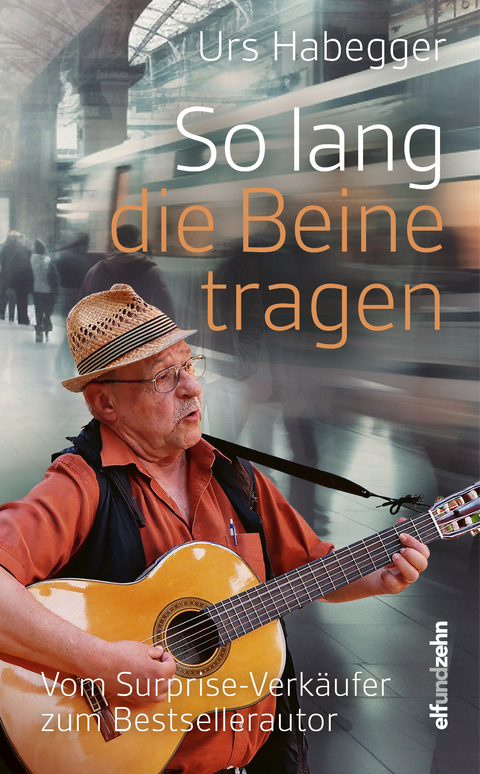 So lang die Beine tragen - Urs Habegger