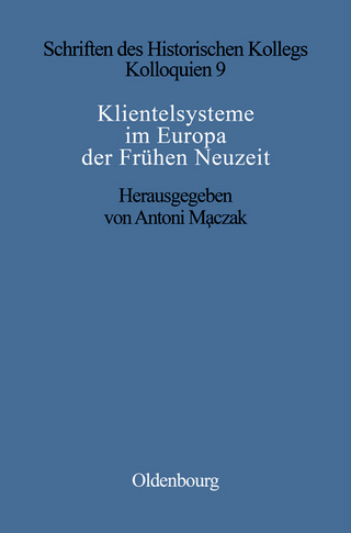 Klientelsysteme im Europa der Frühen Neuzeit