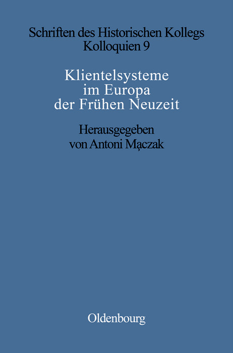 Klientelsysteme im Europa der Fr&uuml;hen Neuzeit - 