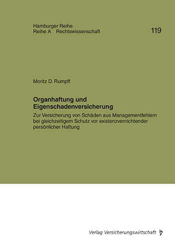 Organhaftung und Eigenschadenversicherung - Moritz D. Rumpf