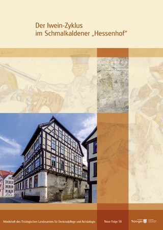 Der Iwein-Zyklus im Schmalkaldener „Hessenhof“