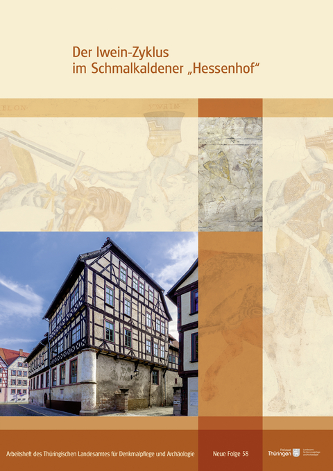 Der Iwein-Zyklus im Schmalkaldener &bdquo;Hessenhof&ldquo;