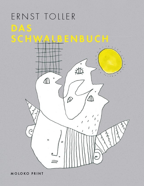 Das Schwalbenbuch - Ernst Toller