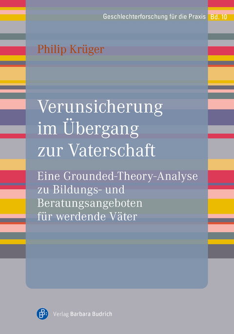 Verunsicherung im &Uuml;bergang zur Vaterschaft - Philip Kr&uuml;ger