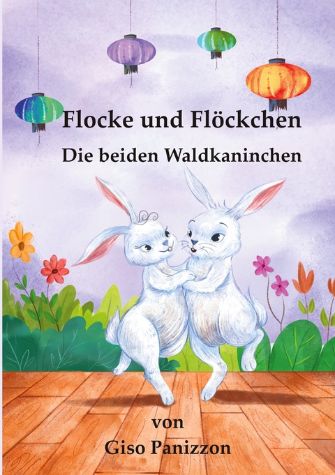 Flocke und Fl&ouml;cken - Die beiden Waldkanichen - Giso Panizzon
