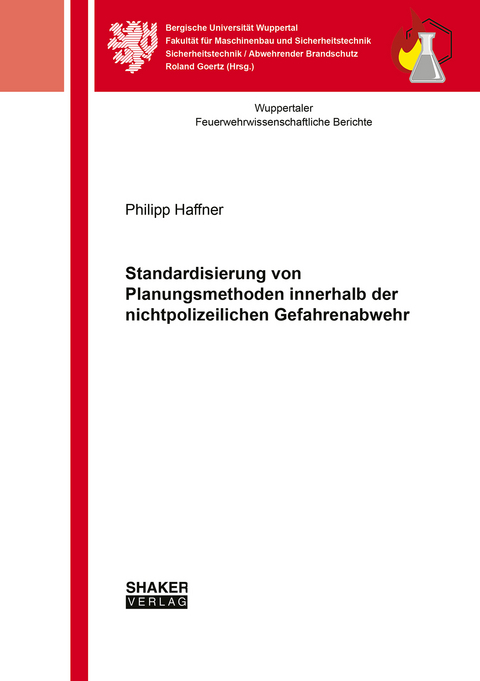 Standardisierung von Planungsmethoden innerhalb der nichtpolizeilichen Gefahrenabwehr - Philipp Haffner