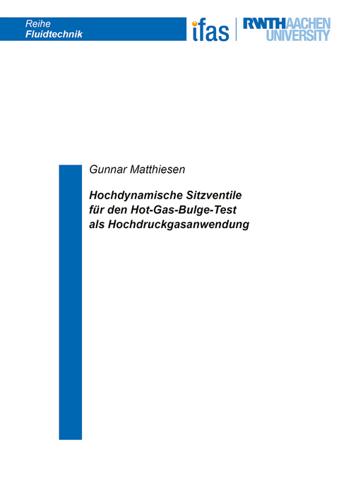 Hochdynamische Sitzventile f&uuml;r den Hot-Gas-Bulge-Test als Hochdruckgasanwendung - Gunnar Matthiesen