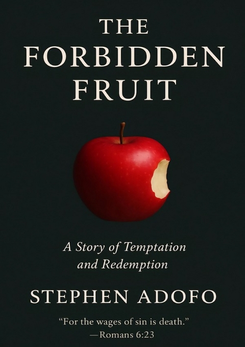 The forbidden fruit - Stephen Adofo