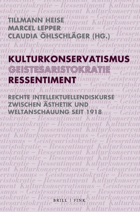 Kulturkonservatismus &ndash; Geistesaristokratie &ndash; Ressentiment - 