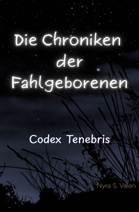 Die Chroniken der Fahlgeborenen - Nyra S. Valen
