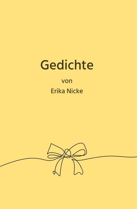 Gedichte - Erika Nicke