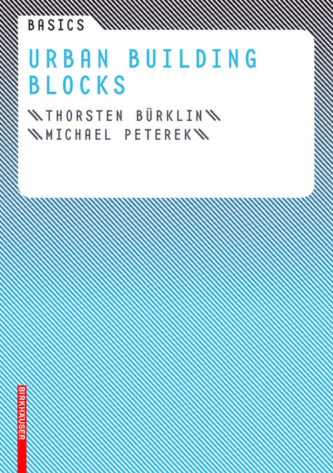 Basics Urban Building Blocks -  Thorsten Bürklin,  Michael Peterek