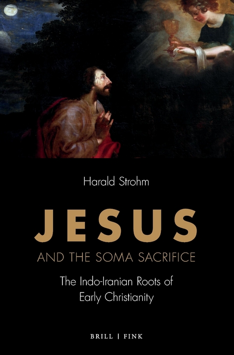 Jesus and the Soma Sacrifice - Harald Strohm