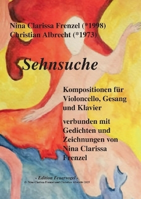 Sehnsuche - Nina Clarissa Frenzel, Christian Albrecht