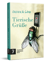 Tierische Gr&uuml;&szlig;e - Achim Greser, Heribert Lenz