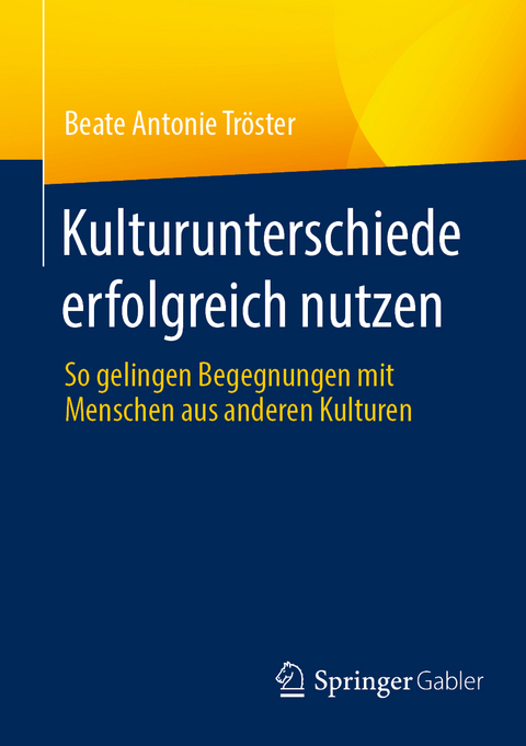 Kulturunterschiede erfolgreich nutzen - Beate Antonie Tröster