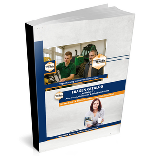 Land- & Baumaschinenmechatroniker (m/w/d) – LF 7 - Fragenkatalog (Buch/Print)