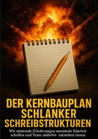 Der Kernbauplan Schlanker Schreibstrukturen