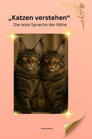 Katzen verstehen & pflegen