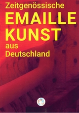 Zeitgen&ouml;ssische EMAILEKUNST aus Deutschland