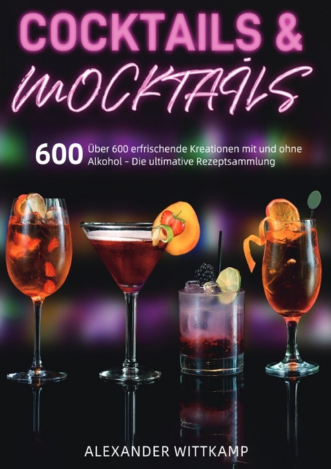 Cocktails &amp; Mocktails - Alexander Wittkamp