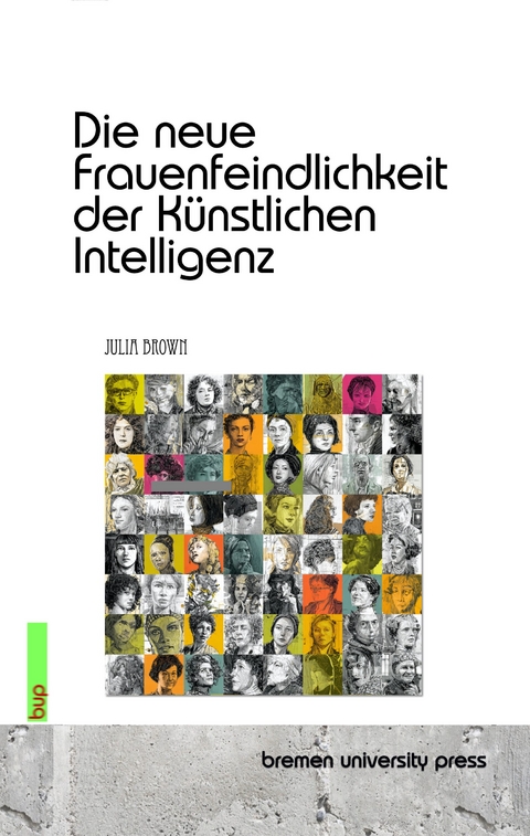 Die neue Frauenfeindlichkeit der K&uuml;nstlichen Intelligenz - Julia Brown