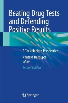 Beating Drug Tests and Defending Positive Results - 