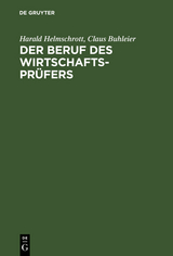 Der Beruf des Wirtschaftspr&uuml;fers - Harald Helmschrott, Claus Buhleier