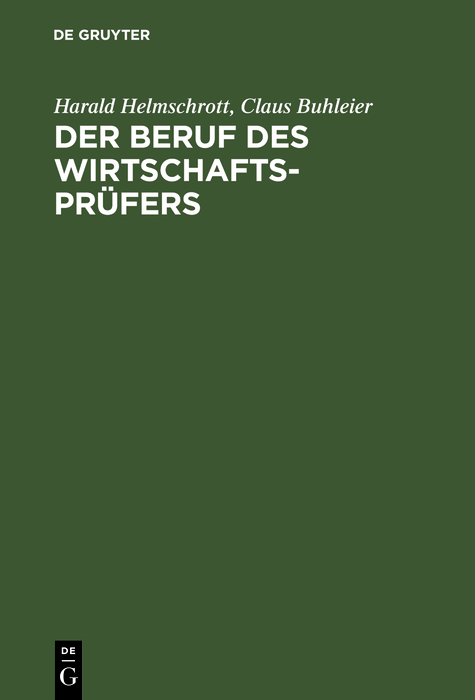 Der Beruf des Wirtschaftspr&uuml;fers - Harald Helmschrott, Claus Buhleier