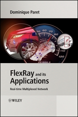 FlexRay and its Applications – Real–Time Multiplexed Network - Dominique Paret