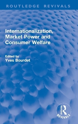Internationalization, Market Power and Consumer Welfare