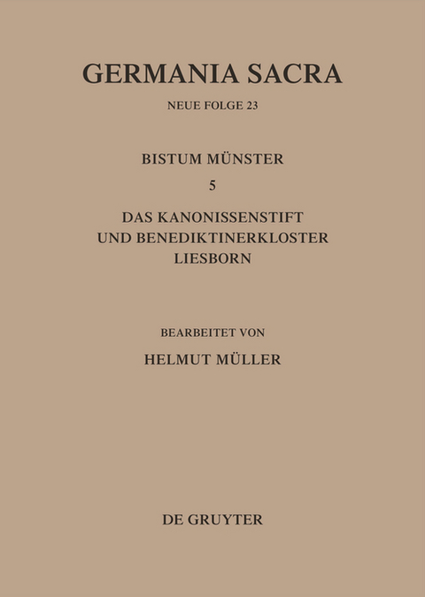 Die Bist&uuml;mer der Kirchenprovinz K&ouml;ln. Das Bistum M&uuml;nster 5. Das Kanonissenstift und Benediktinerkloster Liesborn - 
