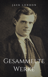 Gesammelte Werke - Jack London