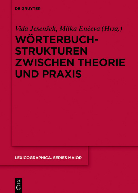 W&ouml;rterbuchstrukturen zwischen Theorie und Praxis - 