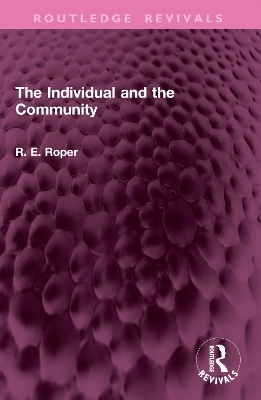 The Individual and the Community - Reginald E. Roper