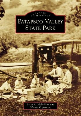 Patapsco Valley State Park - Betsy A. Mcmillion, Edward F. Johnson