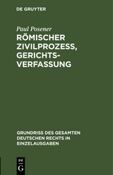 R&ouml;mischer Zivilproze&szlig;, Gerichtsverfassung - Paul Posener