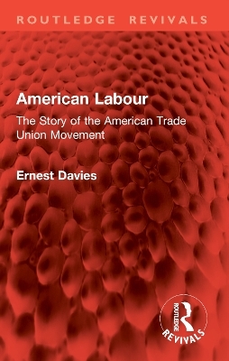 American Labour - Ernest Davies