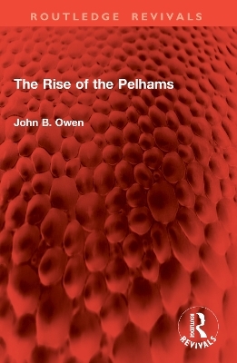The Rise of the Pelhams - John B. Owen